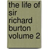 The Life of Sir Richard Burton Volume 2 door Thomas] [Wright
