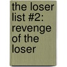 The Loser List #2: Revenge of the Loser door Holly Kowitt