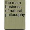 The Main Business Of Natural Philosophy door Steffen Ducheyne