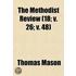 The Methodist Review (18; V. 26; V. 48)