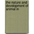 The Nature And Development Of Animal In