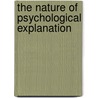 The Nature of Psychological Explanation door Robert Cummins