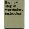 The Next Step In Vocabulary Instruction door Karen Bromley