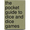 The Pocket Guide To Dice And Dice Games by Keith Souter