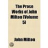 The Prose Works of John Milton Volume 5