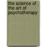 The Science of the Art of Psychotherapy