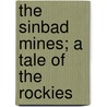 The Sinbad Mines; A Tale of the Rockies door Edward Fayette Eldridge