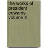 The Works of President Edwards Volume 4 door Jonathan Edwards