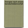 Therapie nach einem Bandscheibenvorfall by Daniel Pfender