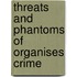 Threats And Phantoms Of Organises Crime