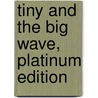 Tiny and the Big Wave, Platinum Edition door Annette Smith