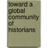 Toward A Global Community Of Historians