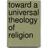Toward A Universal Theology Of Religion