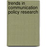 Trends In Communication Policy Research door Natascha Just