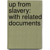 Up From Slavery: With Related Documents by Booker T. Washington