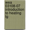 Wea 03108-07 Introduction To Heating Tg door Nccer