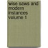 Wise Saws and Modern Instances Volume 1
