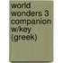 World Wonders 3 Companion W/Key (Greek)
