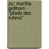 Zu: Martha Gellhorn - "Pfade des Ruhms"