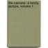 the Caxtons: a Family Picture, Volume 1