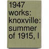 1947 Works: Knoxville: Summer of 1915, L door Books Llc