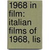 1968 in Film: Italian Films of 1968, Lis by Books Llc