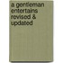 A Gentleman Entertains Revised & Updated