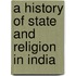A History of State and Religion in India