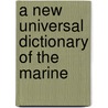 A New Universal Dictionary of the Marine door William Falconer