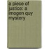 A Piece Of Justice: A Imogen Quy Mystery