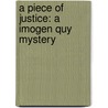 A Piece Of Justice: A Imogen Quy Mystery by Jill Paton Walsh