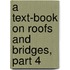 A Text-Book On Roofs And Bridges, Part 4