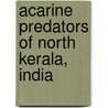 Acarine Predators Of North Kerala, India door Mary Anithalatha Sadanandan