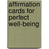Affirmation Cards For Perfect Well-Being door Spirit In Nature Essences