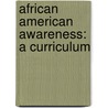 African American Awareness: A Curriculum door Evia Davis
