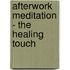 Afterwork Meditation - The Healing Touch