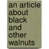 An Article About Black And Other Walnuts