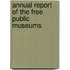 Annual Report Of The Free Public Museums