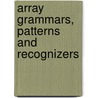 Array Grammars, Patterns and Recognizers by P.S. Wang