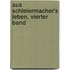 Aus Schleiermacher's Leben, Vierter Band