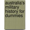 Australia's Military History for Dummies by Peter Williams