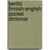 Berlitz Finnish-English Pocket Dictionar door Berlitz Publishing Company