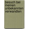 Besuch bei meinen unbekannten Verwandten door János Kertész