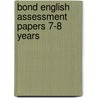 Bond English Assessment Papers 7-8 Years door Sarah Lindsay