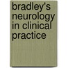 Bradley's Neurology In Clinical Practice door Walter G. Bradley