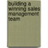 Building a Winning Sales Management Team