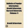 Bulletin of Popular Information Volume 1 by Arnold Arboretum
