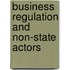 Business Regulation and Non-State Actors