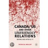 Canada/us And Other Unfriendly Relations door Patricia Molloy