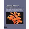 Canadian Political Party Leaders: John C door Books Llc